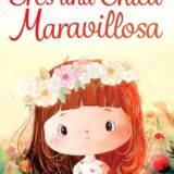 Eres una chica maravillosa