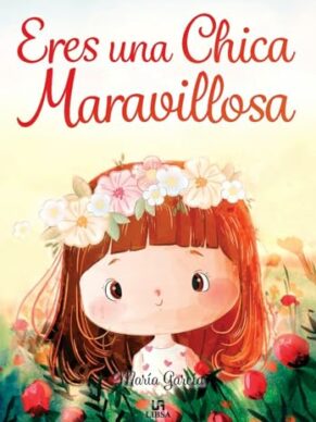 Eres una chica maravillosa