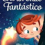 Eres un chico fantástico