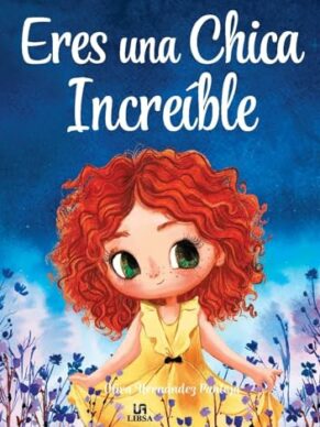 Eres una chica increible