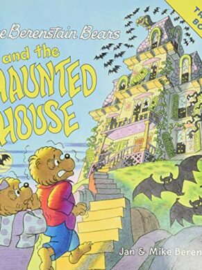 The Berenstain Bears and the Haunted House