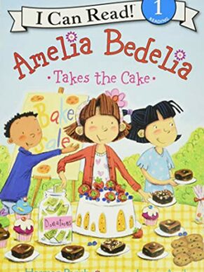 Amelia Bedelia Takes the Cake (I Can Read Leve...