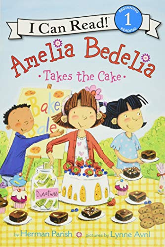 Amelia Bedelia Takes the Cake (I Can Read Level 1) Amelia Bedelia Takes the Cake (I Can Read Level 1)