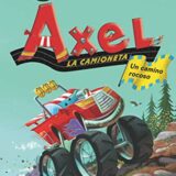 Axel la camioneta: Un camino rocoso (Spanish edition)