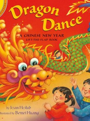 Dragon Dance: A Chinese New Year Lift-the-Flap...