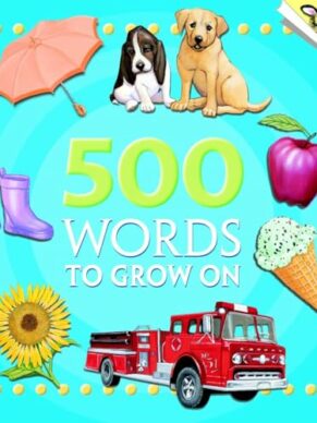 500 Words to Grow On (Pictureback)