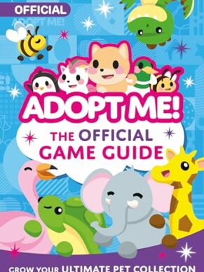 Adopt Me! The Official Game Guide