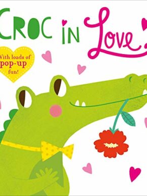 Croc in Love: A Pop-Up Book