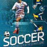 Soccer: The Skills You Need to Play the Ultimate Game