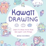 Kawaii Drawing: Learn to Draw More Than 100 Super Cute Things