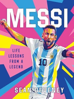 Messi: Life Lessons From a Legend