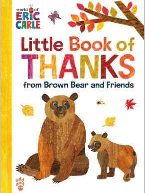 Little Book of Thanks From Brown Bear and Friends (World of Eric Carle)