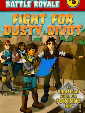 Fight for Dusty Divot (Trapped in Battle Royale, Bk. 5)