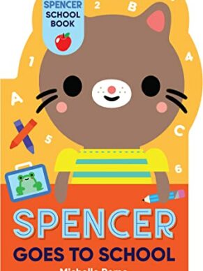 Spencer Goes to School (Spencer the Cat)