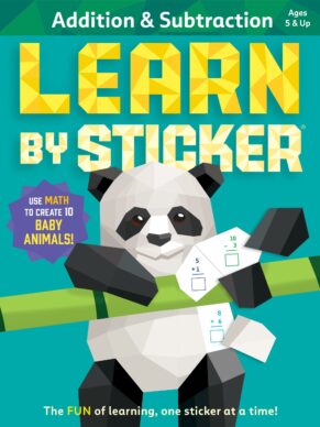 Addition and Subtraction: Use Math to Create 10 Baby Animals! (Learn By Sticker)