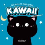 Mis bellas mascotas – Kawaii ( Nostica )