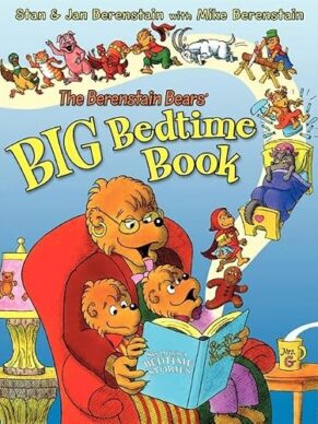 The Berenstain Bears’ Big Bedtime Book