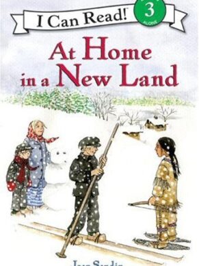 At Home in a New Land (I Can Read Book Series: Level 3)