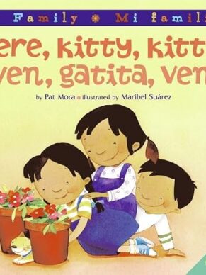 Here, Kitty, Kitty!/Ven, gatita, ven!: Bilingual Spanish-English (My Family: Mi Familia)