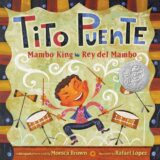 Tito Puente, Mambo King/Tito Puente, Rey del Mambo: Bilingual Spanish-English (Pura Belpre Honor Books – Illustration Honor)
