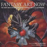 Fantasy Art Now: The Very Best in Contemporary Fantasy Art & Illustration Fantasy Art Now: The Very Best in Contemporary Fantasy Art & Illustration