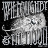 Willoughby & the Moon