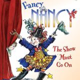 Fancy Nancy: The Show Must Go On (I Can Read Level 1)