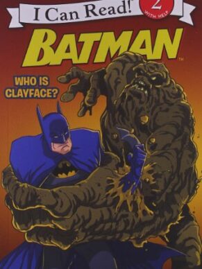 Batman Classic: Who Is Clayface? (I Can Read Level 2)