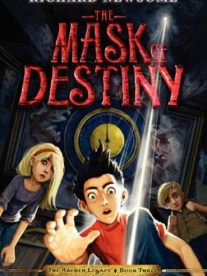 The Mask of Destiny (Archer Legacy)