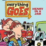 Everything Goes: Henry in a Jam (My First I Can Read)
