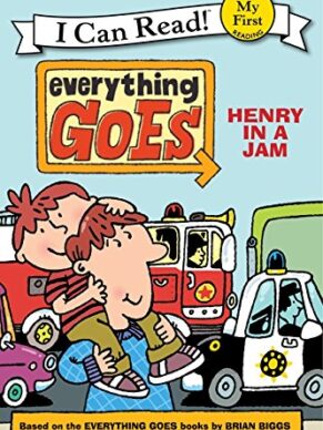 Everything Goes: Henry in a Jam (My First I Ca...
