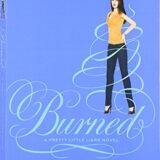 Pretty Little Liars #12: Burned – Sara Shepard
