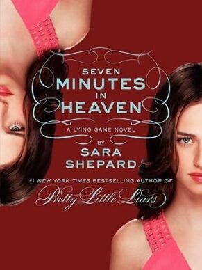 The Lying Game #6: Seven Minutes in Heaven – Sara Shepard