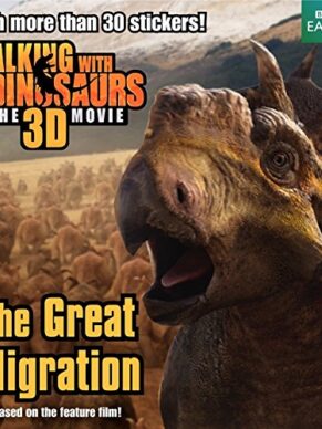 Walking with Dinosaurs: The Great Migration