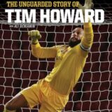 The Keeper: The Unguarded Story of Tim Howard Young Readers’ Edition
