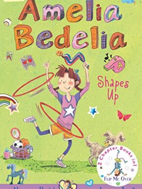 Amelia Bedelia Shapes Up / Amelia Bedelia Clea...
