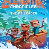 The Elementia Chronicles #2: The new Order: An Unofficial Minecraft-Fan The Elementia Chronicles #2: The new Order: An Unofficial Minecraft-Fan