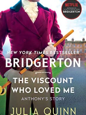 The Viscount Who Loved Me: Bridgerton (Bridgertons, 2)