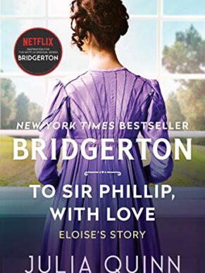 To Sir Phillip, With Love: Bridgerton (Bridger...