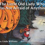 The Little Old Lady Who Was Not Afraid of Anything The Little Old Lady Who Was Not Afraid of Anything