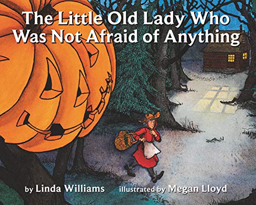 The Little Old Lady Who Was Not Afraid of Anything The Little Old Lady Who Was Not Afraid of Anything