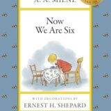 Now We Are Six (Pooh Original Edition) Now We Are Six (Pooh Original Edition)
