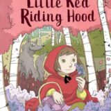 Classic Tales Second Edition: Level 3: Little Red Riding Hood
