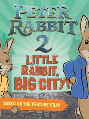 Little Rabbit, Big City!: Peter Rabbit 2