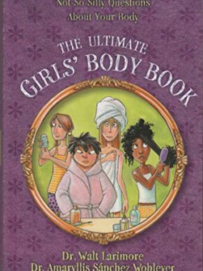 The Ultimate Girl’s Body Book