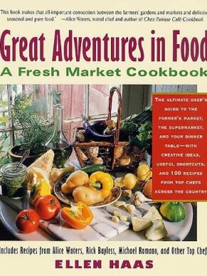 Great Adventures in Food: Creative Ideas, Useful Shortcuts, and 100 Recipes from Top Chefs Across the Country