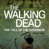 The Walking Dead: The Fall Of The Governor The Walking Dead: The Fall Of The Governor