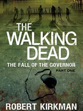The Walking Dead: The Fall Of The Governor