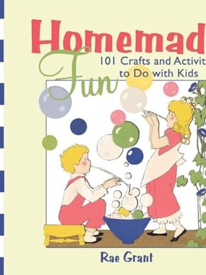 Homemade Fun: 101 Crafts and Activities to Do ...