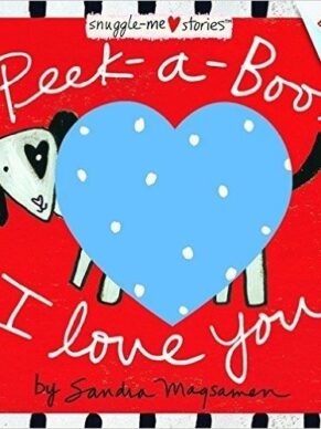 Peek-a-Boo, I Love You! (Messages from the Hea...